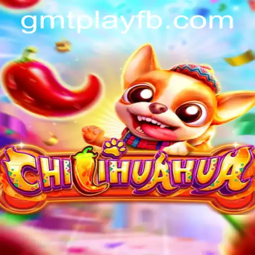 Exploring the Exciting World of CHILIHUAHUA: A Game Revolutionizing Virtual Play at GMTPLAY.COM