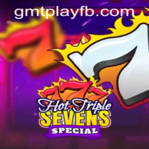 Experience the Excitement of HotTripleSevensSpecial at GMTPLAY.COM