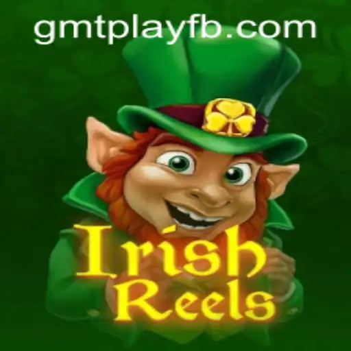 Exploring the Captivating World of IrishReels at GMTPLAY.COM