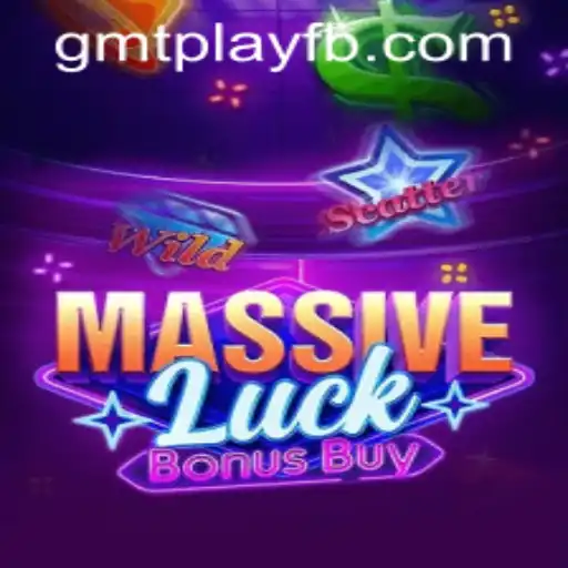 Unlocking the Thrills of MassiveLuckBonusBuy on GMTPLAY.COM