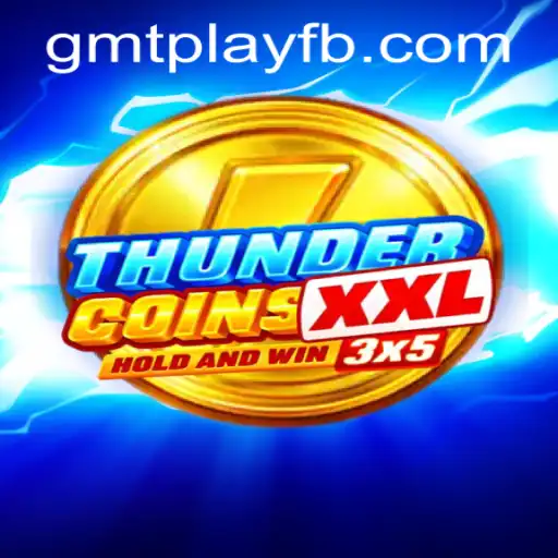 Explore the Thrills of ThunderCoinsXxl: A New Gaming Sensation